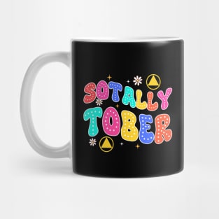 Sober Life Normalize Sobriety Recover Loudly Sotally Tober Mug
